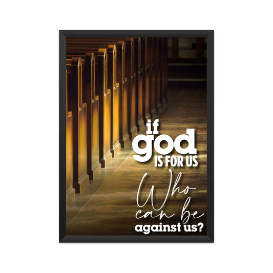 Who Can Be Against Us- Framed Poster